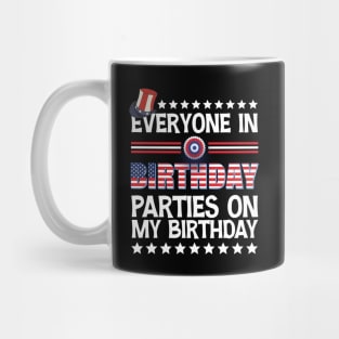 Funny Everyone In America Parties On My Birthday Mug